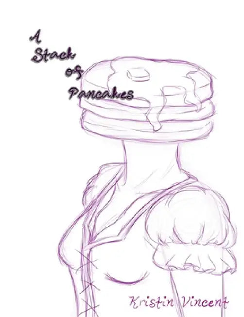 A Stack of Pancakes by Kristin Vincent