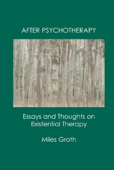 After Psychotherapy by Miles Groth