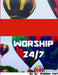 Worship 24/7 by Stephen Ireri