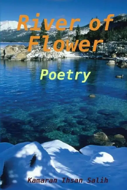 River of Flower by Kamaran Ihsan Salih