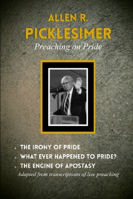 Preaching on Pride by Allen Picklesimer