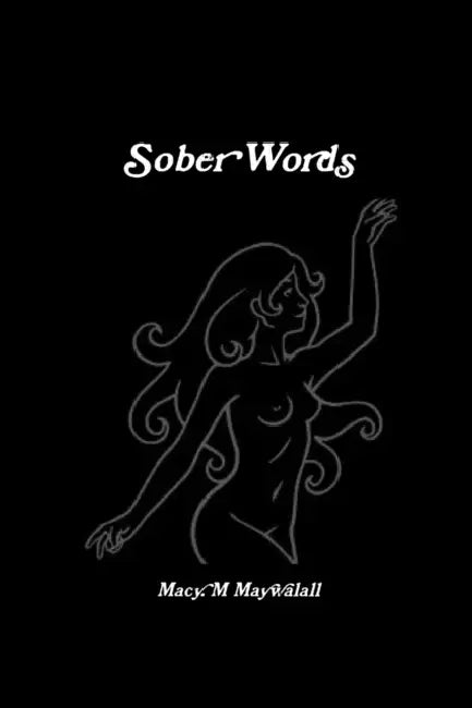 Sober Words by Macy Maywalall