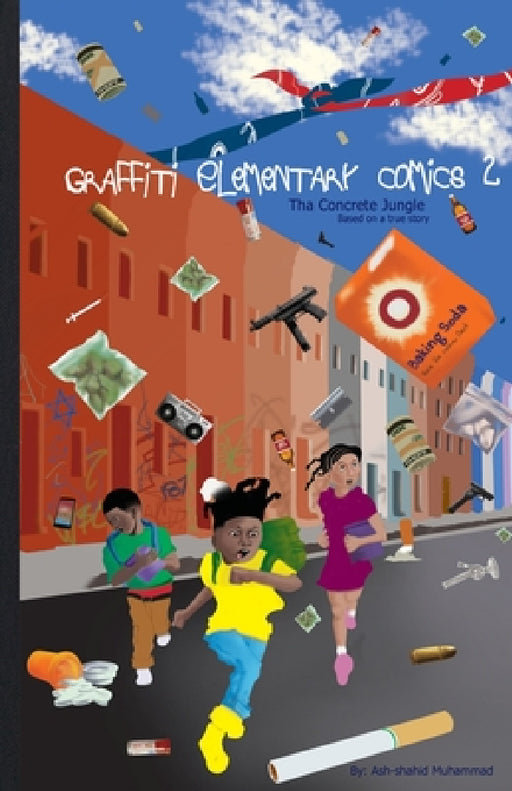 Graffiti Elementary Comics 2 by Ash-Shahid Muhammad