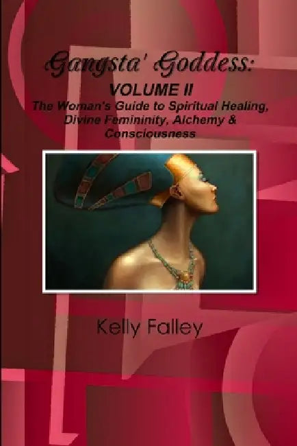 Gangsta' Goddess by Kelly Falley