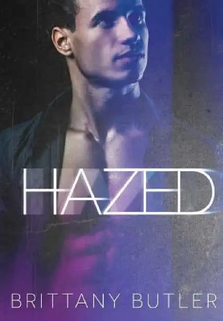 Hazed by Brittany Butler