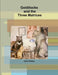 Goldilocks and the Three Matrices by John Prince