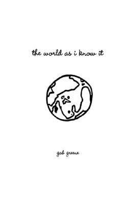 The World As I Know It by Gab Greene