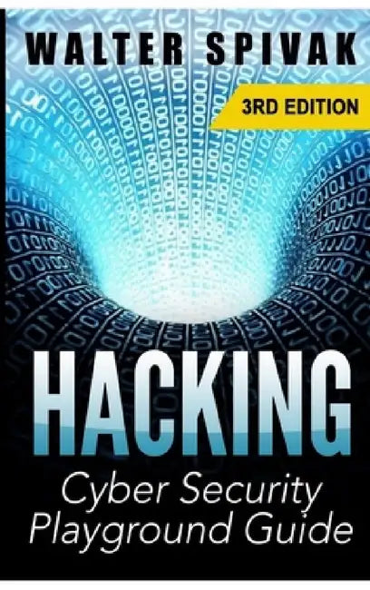 Hacking by Walter Spivak