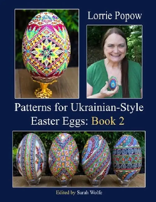 Patterns for Ukrainian-Style Easter Eggs: Book 2 by Lorrie Popow
