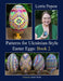 Patterns for Ukrainian-Style Easter Eggs: Book 2 by Lorrie Popow