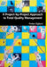 A Project-by-Project Approach to Total Quality Management by Petter Ogland