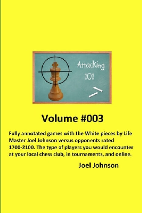 Attacking 101: Volume #003 by Joel Johnson
