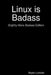 Linux is Badass by Bryan Lunduke