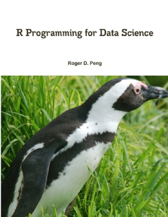 R Programming for Data Science by Roger Peng