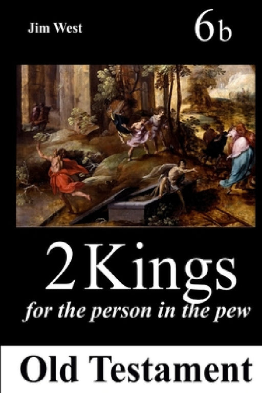 2 Kings: For the Person in the Pew by Jim West