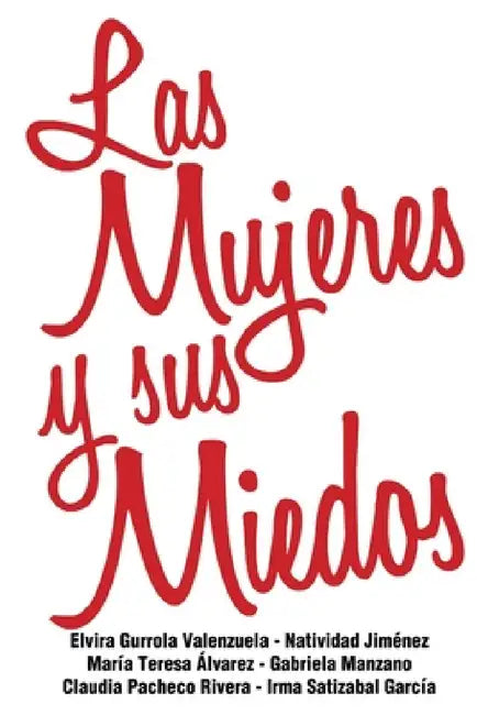 Las Mujeres y Sus Miedos by Equipo Rojo 2016