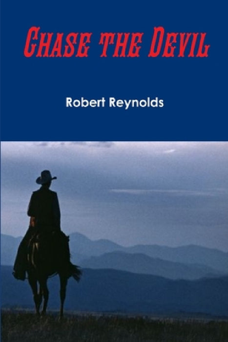 Chase the Devil by Robert Reynolds