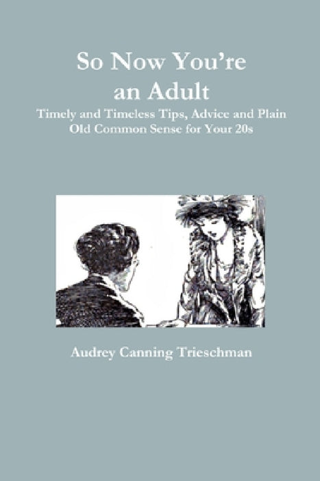 So Now You're an Adult by Audrey Canning Trieschman