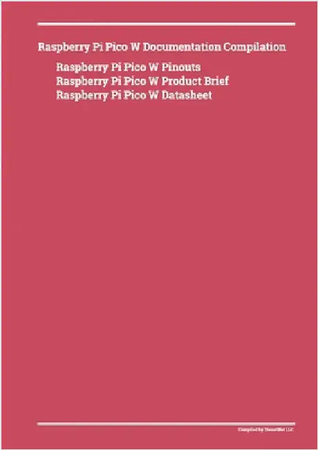 Raspberry Pi Pico W Documentation Compilation by Dienst, Donald