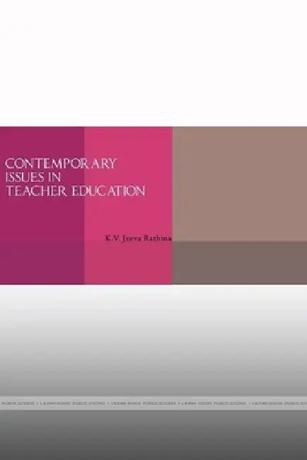 " Contemporary Issues in Teacher Education'' by K. V. Jeeva Rathina