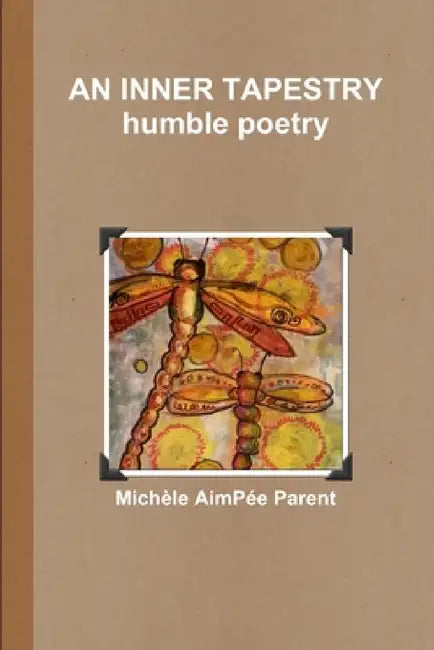 An Inner Tapestry by Michèle Aimpée Parent