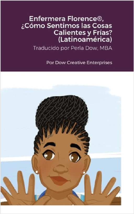 Enfermera Florence(R), ¿Cómo Sentimos las Cosas Calientes y Frías? (Latinoamérica) by Michael Dow, Kenady Kitchen, Perla Dow
