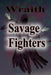 Savage Fighters: Wraith by Joseph Roche
