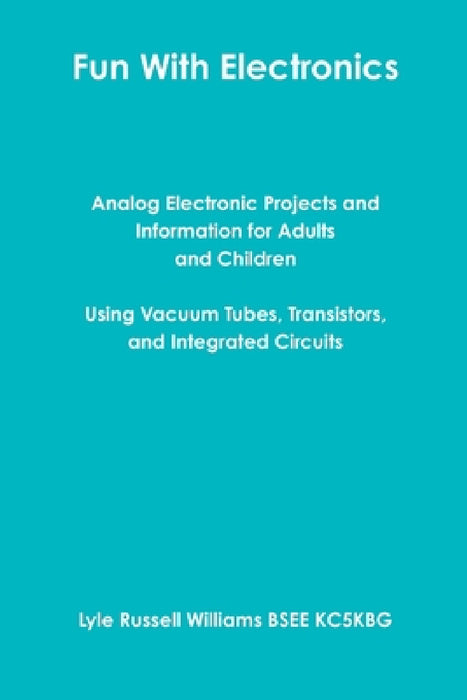 Fun With Electronics by Lyle Russell Williams