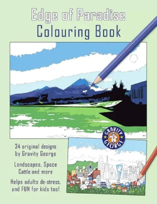 Edge of Paradise Colouring Book by Gravity George