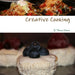 Creative Cooking by J. Thomas Moore