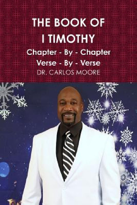 The Book of I Timothy by Carlos Moore