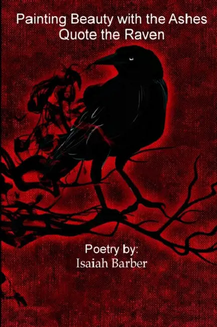 Painting Beauty with the Ashes by Isaiah Barber