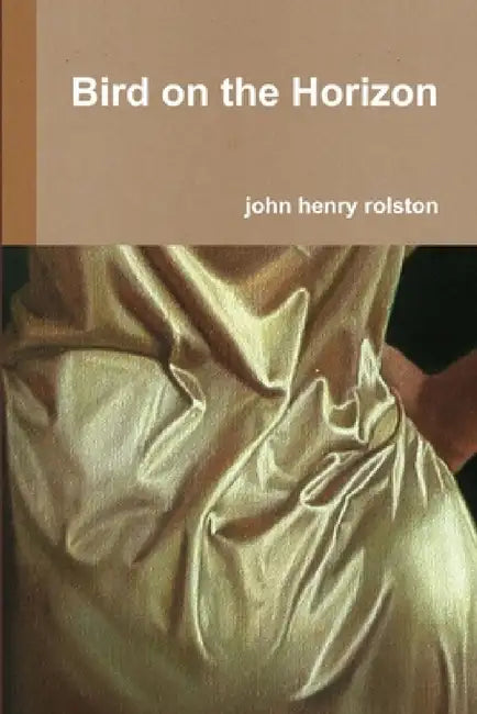 Bird on the Horizon by John Rolston