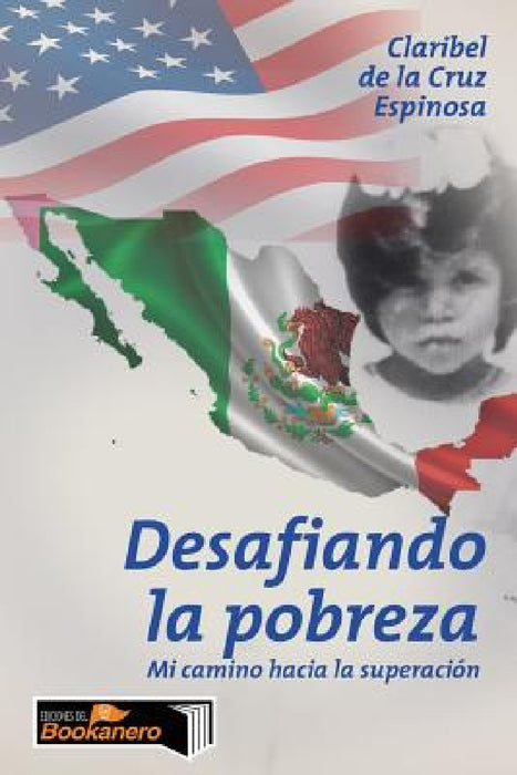 Desafiando la pobreza by Claribel De La Cruz Espinosa