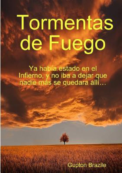 Tormentas de Fuego by Gupton Brazile
