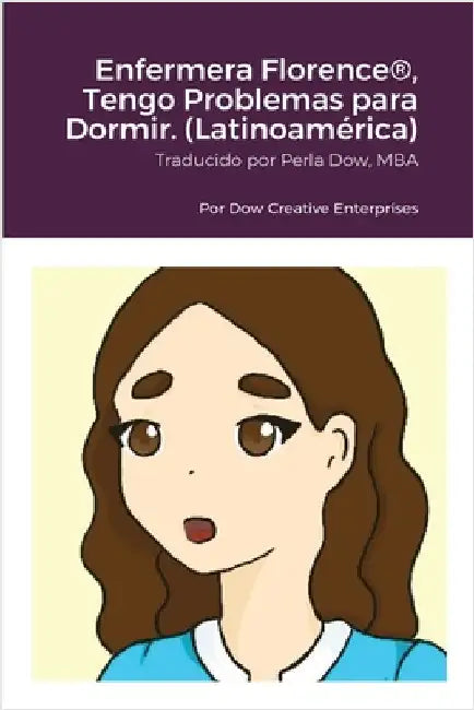 Enfermera Florence(R), Tengo Problemas para Dormir. (Latinoamérica) by Dow, Michael