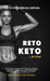 Dieta Cetogénica "Rápida" - RETO KETO DE 28 DÍAS: Plan de dieta completo de 28 días para adelgazar rápidamente. Perder peso, quemar masa grasa estimul by Thiago P. Aranda