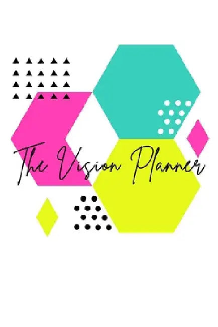 The Vision Planner by Ebony Smith