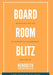 Board Room Blitz: Mastering the Art of Corporate Governance by Hendrith Vanlon Smith Jr