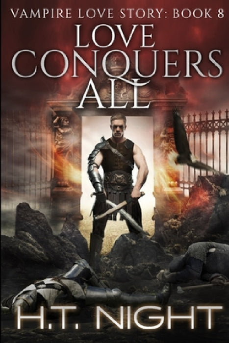 Love Conquers All by H. T. Night