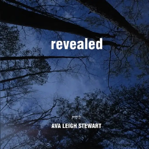 Revealed by Ava Leigh Stewart