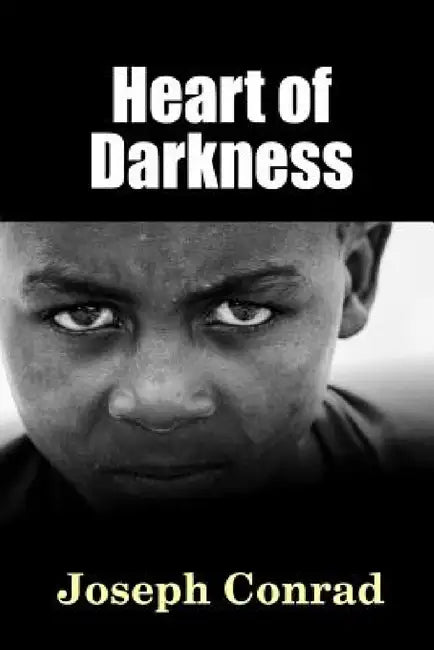 Heart of Darkness by Joseph Conrad