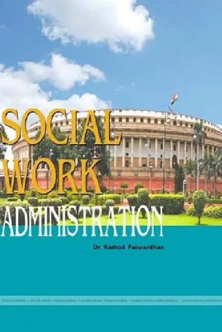 Social Work Administration by Rathod Patwardhan