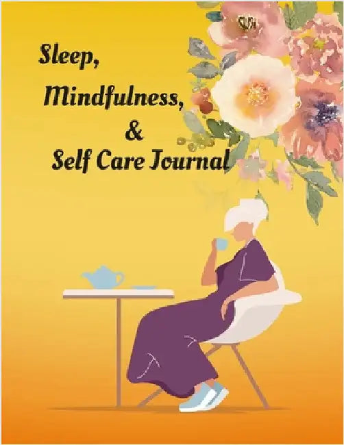 Sleep, Mindfulness, & Self Care Journal by Jackson, T. E.
