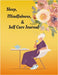 Sleep, Mindfulness, & Self Care Journal by Jackson, T. E.