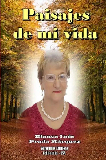 Paisajes de mi vida by Blanca Inés Prada Márquez
