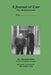 A Journal of Care, 1 Month Version by Richard Kreis