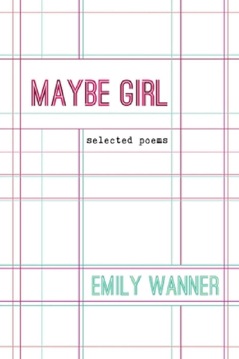 Maybe Girl by Emily Wanner