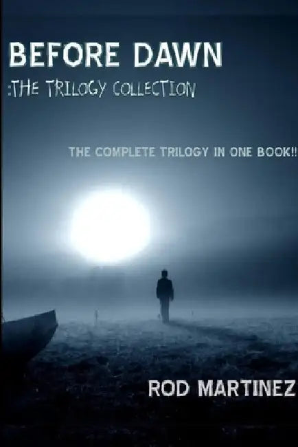 Before Dawn: Trilogy Collection by Rod Martinez