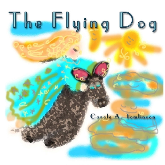 The Flying Dog by Carole a. Tomlinson